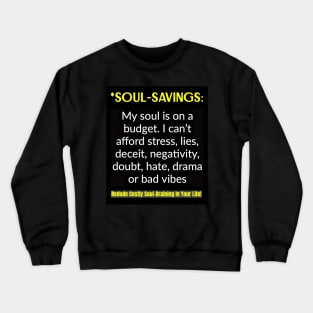 SOUL-SAVINGS Crewneck Sweatshirt